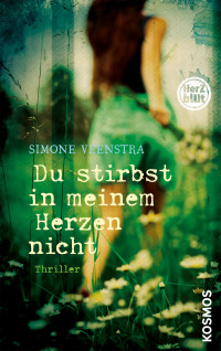 Veenstra, Simone — Du stirbst in meinem Herzen nicht