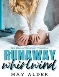 May Alder — Runaway Whirlwind: Big Boys of Berenson Trucking