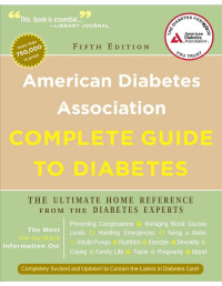 American Diabetes Association — American Diabetes Association Complete Guide to Diabetes - The Ultimate Home Reference from the Diabetes Experts (June 1, 2011)_(1580403301)_(American Diabetes Association)