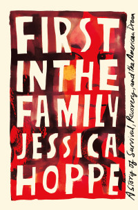 Jessica Hoppe — First in the Family