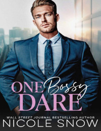 Nicole Snow — One Bossy Dare: An Enemies to Lovers Romance