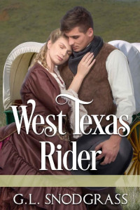 G.L. Snodgrass — West Texas Rider (The Parker Family Saga)