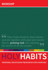 Andrew Roberts & Fiona Beadle & Neil Johnson & Tom Milton — Holy Habits: Worship