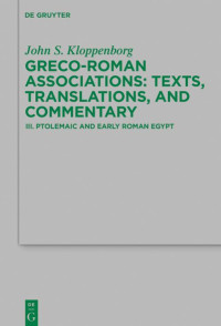 John S. Kloppenborg; — Ptolemaic and Early Roman Egypt