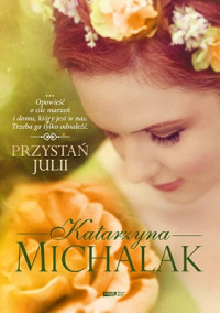 Katarzyna Michalak — Przystań Julii