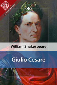 William Shakespeare [Shakespeare, William] — Giulio Cesare