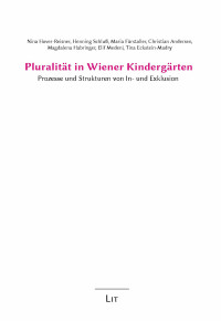 Nina Hover-Reisner;Henning Schlu;Maria Frstaller;Christian Andersen;Magdalena Habringer;Elif Medeni;Tina Eckstein-Madry; — Pluralitt in Wiener Kindergrten