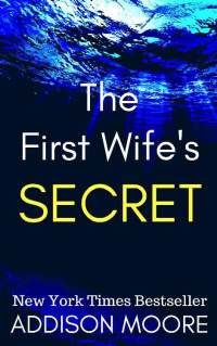 Addison Moore — The First Wife's Secret