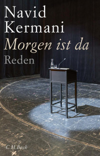 Kermani, Navid — Morgen ist da