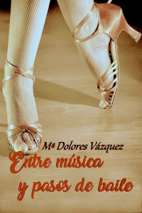 Mª Dolores Vázquez — Entre música y pasos de baile