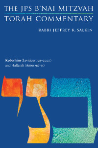 Salkin, Jeffrey K.; — Kedoshim (Leviticus 19:1-20:27) and Haftarah (Amos 9:7-15)