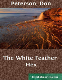 Don Peterson — The White Feather Hex