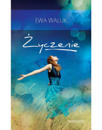 Ewa Waluk — życzenie