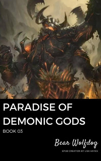 Bear Wolfdog — Paradise of Demonic Gods: Book 03