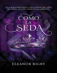 Eleanor Rigby — Como La Seda