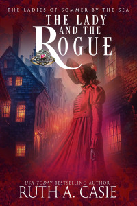 Ruth A. Casie — The Lady and the Rogue