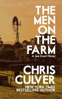 Chris Culver — The Men on the Farm (Joe Court Book 8)