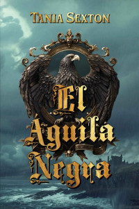 Tania Sexton — El Águila Negra