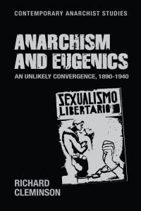 Richard Cleminson; — Anarchism and Eugenics