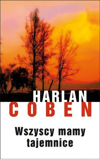 Coben Harlan — Myron Bolitar 10 Wszyscy mamy tajemnice