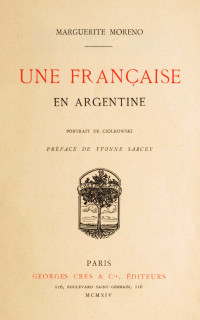 Marguerite Moreno — Une Française en Argentine