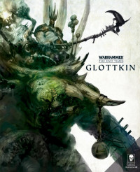 coll — Warhammer The End Times Volume II - Glottkin (The Lore)