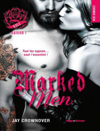 Jay Crownover — Marked men Saison 1 (NEW ROMANCE) (French Edition)