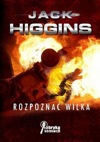 Jack Higgins — Rozpoznać Wilka