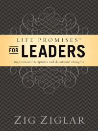 Ziglar, Zig. — Life Promises for Leaders