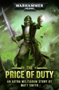 Matt Smith — The Price of Duty (Warhammer 40,000)