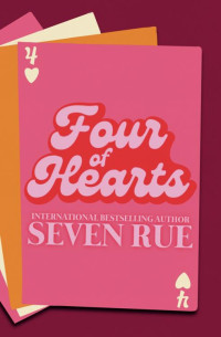 Seven Rue — Four of Hearts: A Reverse Harem & Age Gap Novel