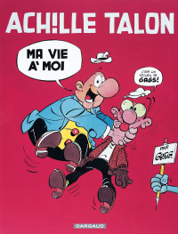 GREG — Achille Talon, tome 21 : Ma vie à moi