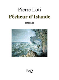 Loti, Pierre — Pêcheur d'Islande