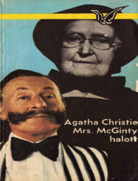 Agatha Christie — Mrs. McGinty halott