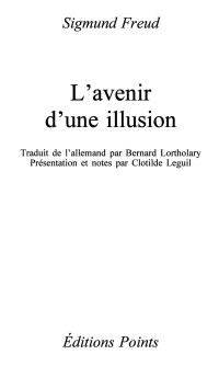 Sigmund Freud — L'Avenir d'une illusion