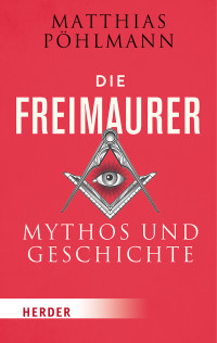 Matthias Phlmann; — Die Freimaurer