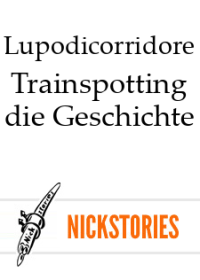 Lupodicorridore — Trainspotting - die Geschichte