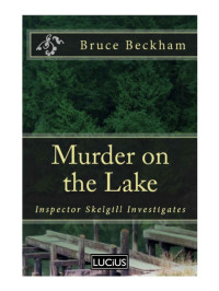 Bruce Beckham — Murder on the Lake (Detective Inspector Skelgill Investigates Book 4)