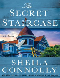 Sheila Connolly — The Secret Staircase