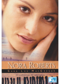 Nora Roberts — El comienzo de una saga