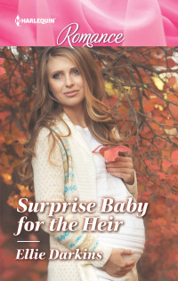 Ellie Darkins — Surprise Baby for the Heir
