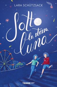 Lara Schützsack — Sotto la stessa luna