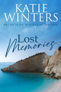 Katie Winters — Lost Memories (Secrets of Mackinac Island 01)