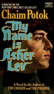 Chaim Potok — My Name Is Asher Lev