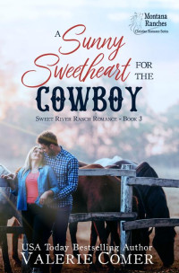 Valerie Comer — A Sunny Sweetheart for the Cowboy