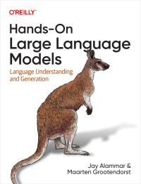 Jay Alammar — Hands-On Large Language Models: Language Understanding and Generation