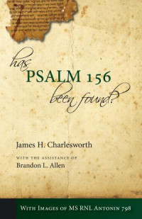 James H. Charlesworth;Brandon L. Allen; — Has Psalm 156 Been Found?