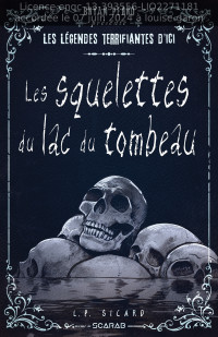 L.P. Sicard — Bryan Perro présente... Les légendes terrifiantes - Les squelettes du lac des tombeaux