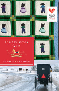 Chapman, Vannetta; — The Christmas Quilt: Quilts of Love Series