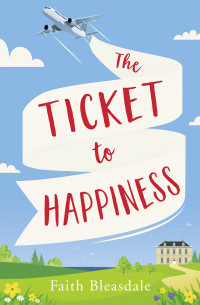 Faith Bleasdale — The Ticket to Happiness